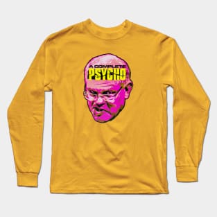 A Complete Psycho Long Sleeve T-Shirt